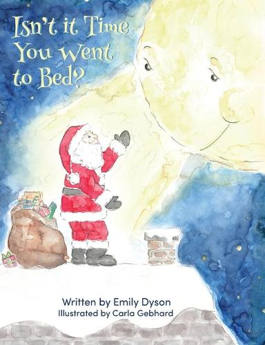 Isn't it time you went to bed? (Paperback)