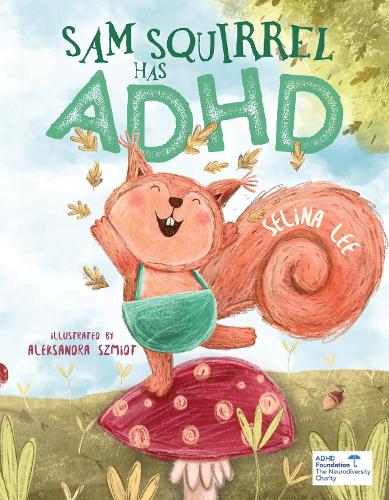 Sam Squirrel has ADHD (Paperback)