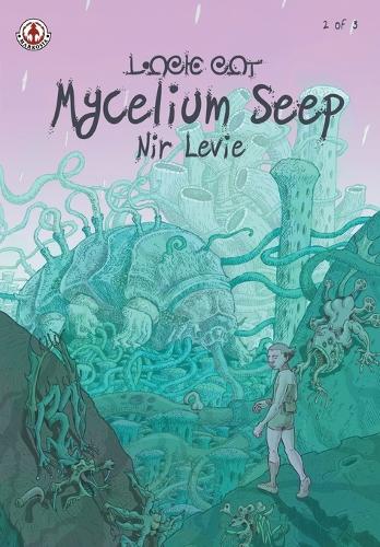 Mycelium Seep: 2 - Mycelium Seep 2 (Paperback)