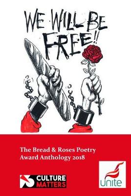 The We Will Be Free!: Bread and Roses Poetry Anthology 2018 (Paperback)