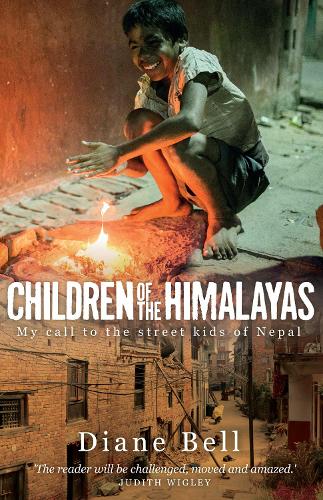 Children of the Himalayas: My Call to the Street Kids of Nepal (Paperback)