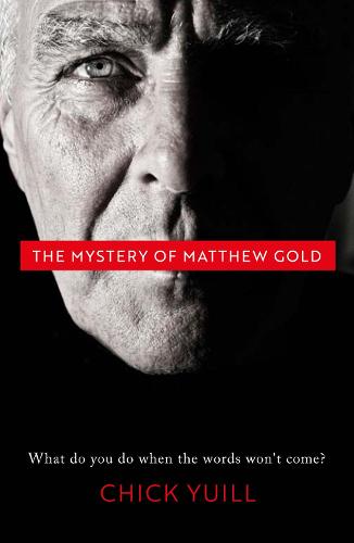 THE MYSTERY OF MATTHEW GOLD: What do you do when the words won't come? (Paperback)