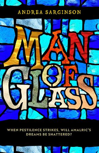Man of Glass: When pestilence strikes, will Amalric's dreams be shattered? (Paperback)