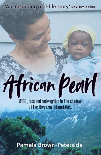 African Pearl: AIDS, loss and redemption in the shadow of the Rwenzori Mountains (Paperback)