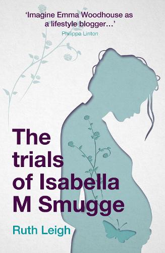 The Trials of Isabella M Smugge (Paperback)
