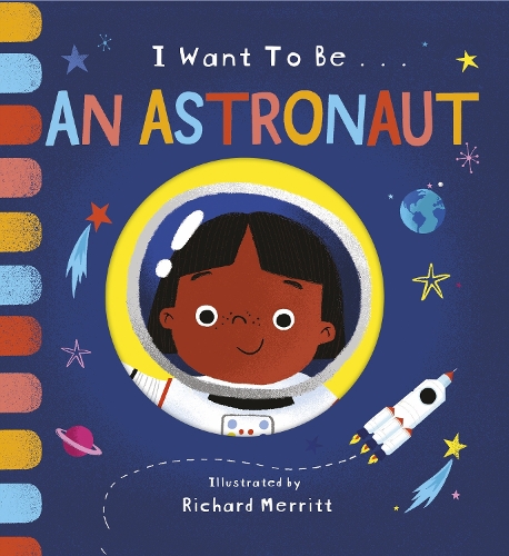 I Want to be an Astronaut - I Want to be... (Board book)