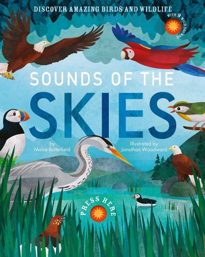 Sounds of the Skies: Discover amazing birds and wildlife - Sounds of 1 (Hardback)