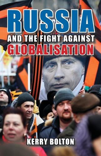 Russia and the Fight Against Globalisation (Paperback)