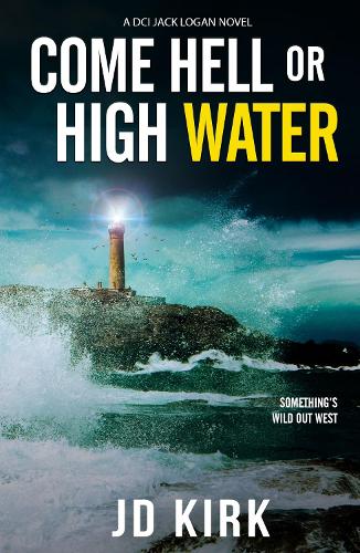 Come Hell or High Water - DCI Logan Crime Thrillers (Paperback)