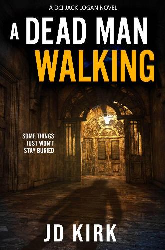 A Dead Man Walking - DCI Logan Crime Thrillers (Paperback)