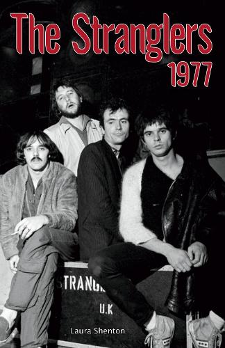 The Stranglers 1977 by Laura Shenton | Waterstones