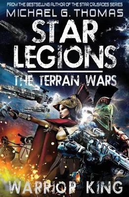Warrior King - Star Legions: The Terran Wars 1 (Paperback)