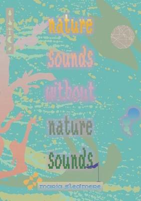 nature sounds without nature sounds (Paperback)