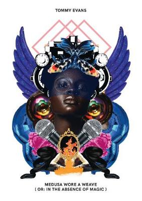 Medusa Wore A Weave: (Or: in the Absence of Magic? (Paperback)
