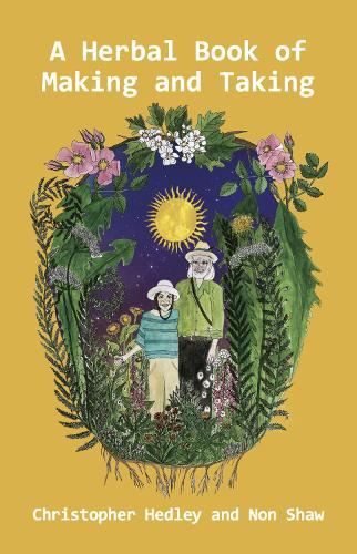 A Herbal Book of Making and Taking (Paperback)