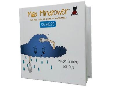 Sadness: When Friends Fall Out - Max Mindpower Series 3 (Hardback)
