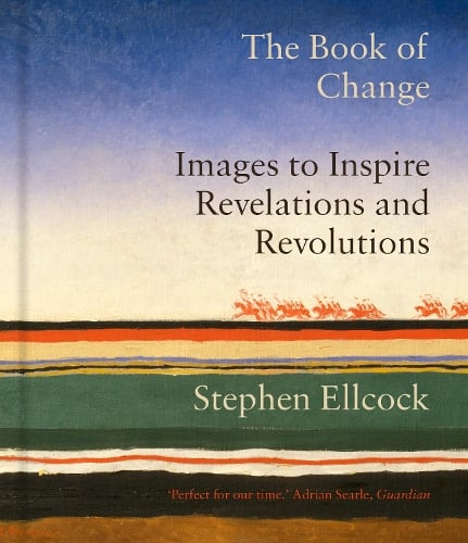 The Book of Change: Images to Inspire Revelations and Revolutions (Hardback)