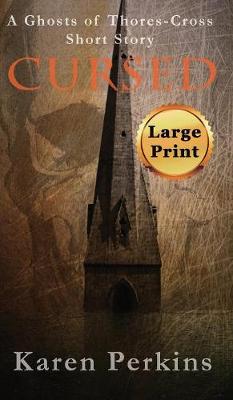 Cursed: A Ghosts of Thores-Cross Short Story - Ghosts of Thores-Cross 2 (Hardback)
