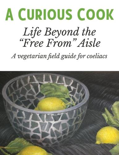 A Curious Cook (Hardback)