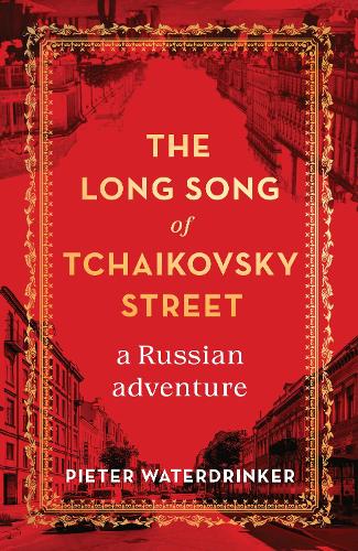 The Long Song of Tchaikovsky Street (Hardback)