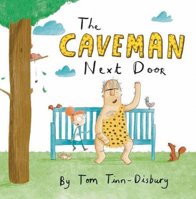 The Caveman Next Door By Tom Tinn Disbury Waterstones