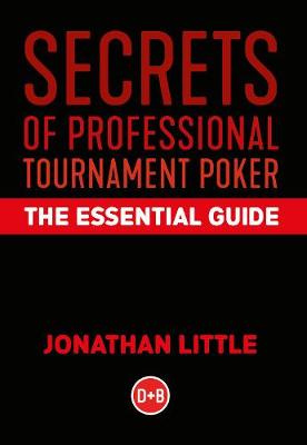 Jonathan Little Secrets of Professional Tournament Poker