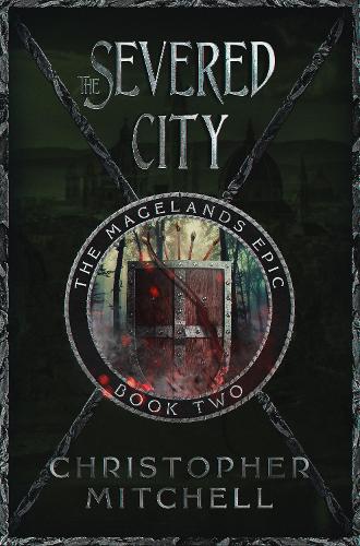 The Severed City - The Magelands EPic 2 (Paperback)