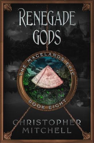 Renegade Gods - The Magelands Epic 8 (Paperback)
