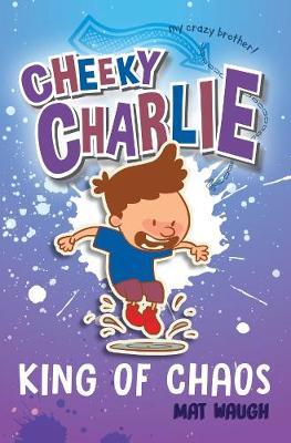 Cheeky Charlie: King of Chaos - Cheeky Charlie 3 (Paperback)
