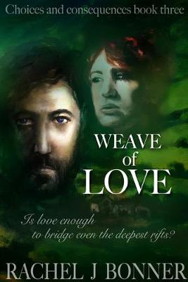 Weave of Love - Choices and Consequences 3 (Paperback)
