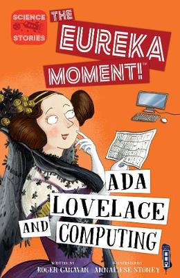 Ada Lovelace and Computing - The Eureka Moment (Paperback)