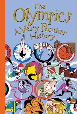 The Olympics, A Very Peculiar History - Very Peculiar History (Hardback)