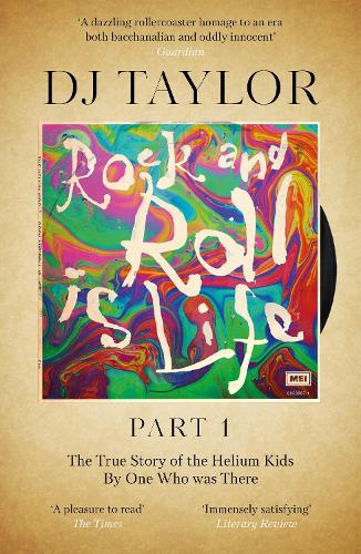 Rock and Roll is Life: Part I: The True Story of the Helium Kids by One who was there (Paperback)