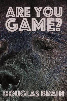 Are You Game?: An adventure thriller (Paperback)