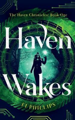 Haven Wakes: The Haven Chronicles: Book One - The Haven Chronicles 1 (Paperback)