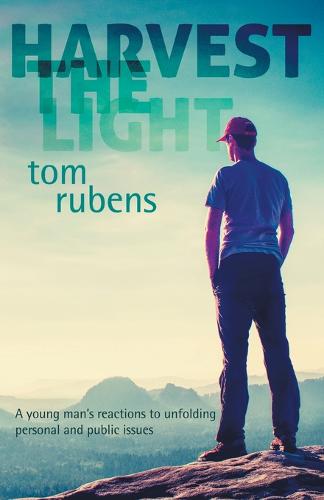 Harvest the Light: A young man's enlightenment and reactions - The Illumination Trilogy 3 (Paperback)