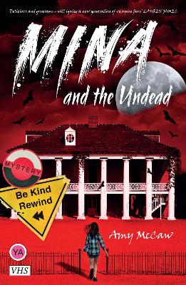 Cover of Mina and the Undead mimics a 90s rental video cover, complete with age rating and Be Kind Rewind sticker. The image shows a young girl facing a big colonial style house. The sky is red, with a moon emerging from the clouds and bats swarm around. 