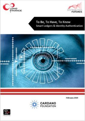 To Be, To Have, To Know: Smart Ledgers & Identity Authentication 2019 (Paperback)