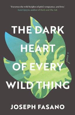 The Dark Heart of Every Wild Thing (Paperback)