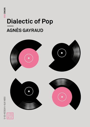 Dialectic of Pop - Urbanomic / Mono (Paperback)