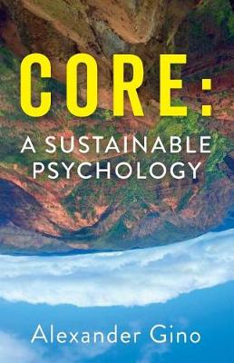 Core: A Sustainable Psychology (Paperback)