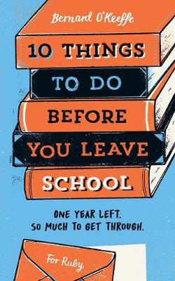 10 Things To Do Before You Leave School (Paperback)