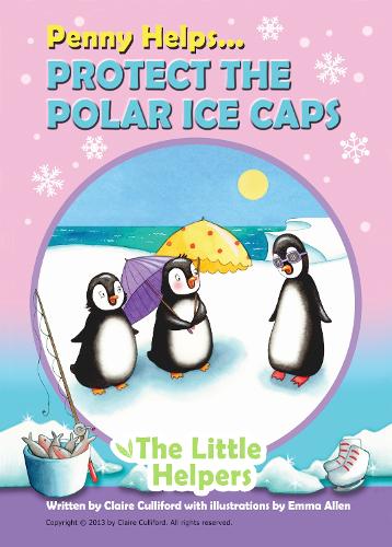Penny Helps Protect The Polar Ice Caps (Paperback)
