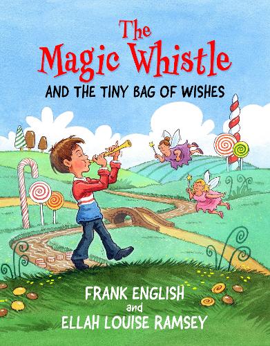 The Magic Whistle By Frank English, Ellah Louise Ramsey 