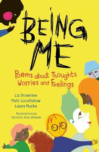 Being Me: Poems About Thoughts, Worries and Feelings (Paperback)