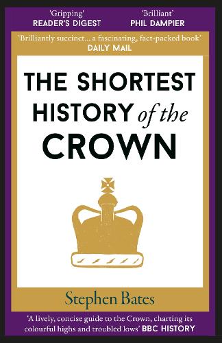 The Shortest History of the Crown (Paperback)