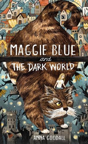Maggie Blue and the Dark World (Hardback)