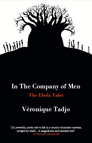 IN THE COMPANY OF MEN: The Ebola Tales (Paperback)