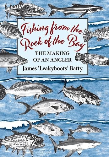 Fishing from the Rock of the Bay: The Making of an Angler (Hardback)