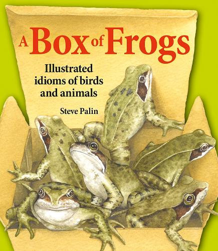 Steve Palin A Box of Frogs